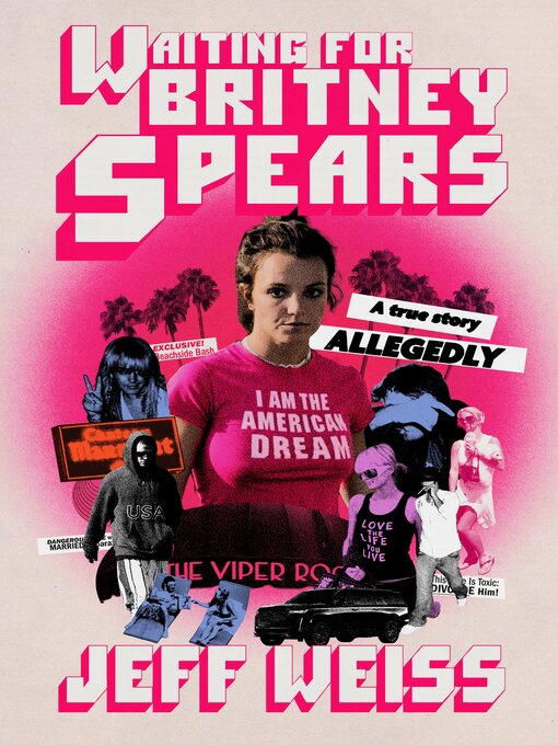 Title details for Waiting for Britney Spears by Jeff Weiss - Available